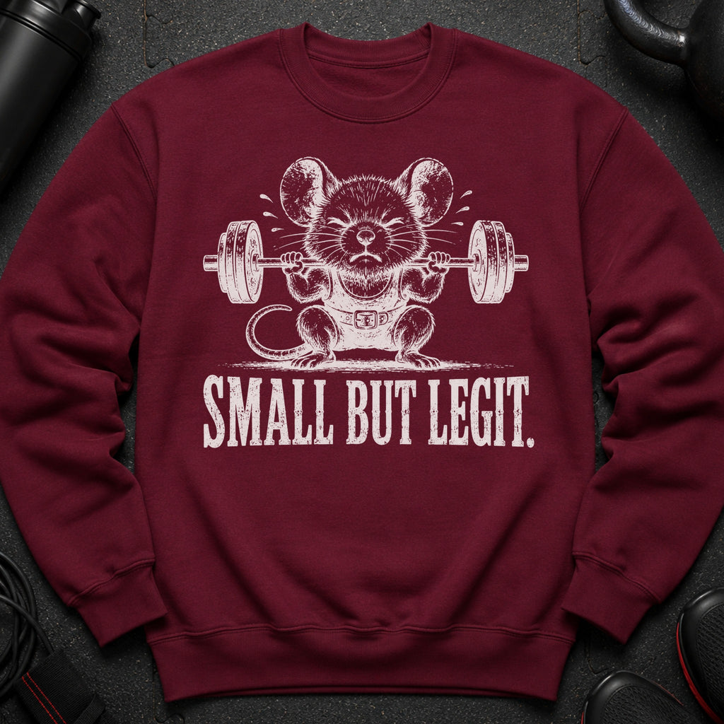 Maroon sweatshirt with a distressed graphic of a mouse lifting a barbell, text reads "SMALL BUT LEGIT."