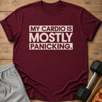 Maroon t-shirt with text "My cardio is mostly panicking."