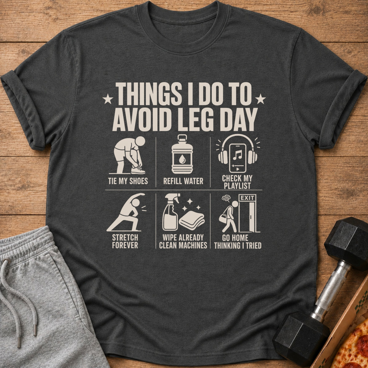 T-shirt with "Things I Do To Avoid Leg Day" and six humorous icons.