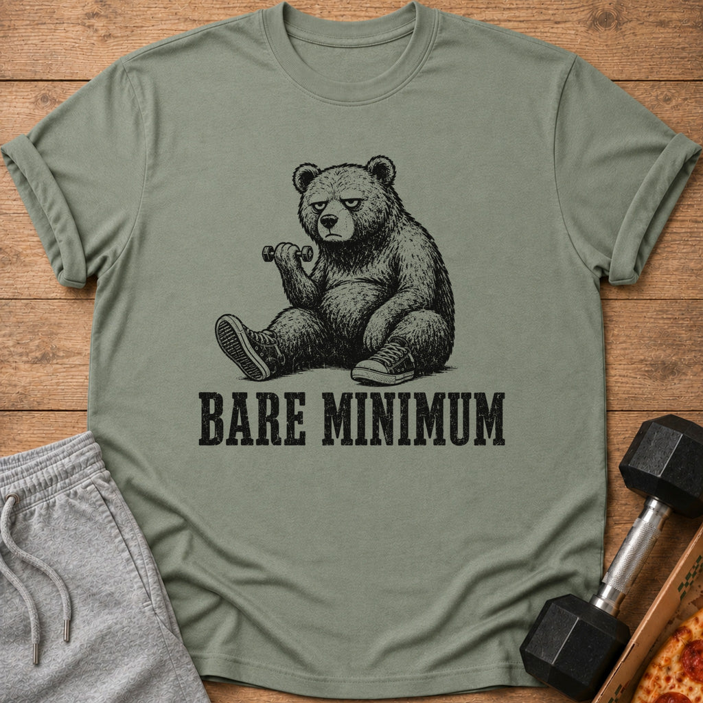 T-shirt with a grumpy bear lifting a dumbbell, saying "BARE MINIMUM".