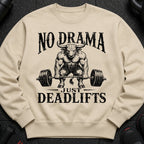 Tan sweatshirt with a muscular bull and barbell graphic with text "NO DRAMA JUST DEADlifts".