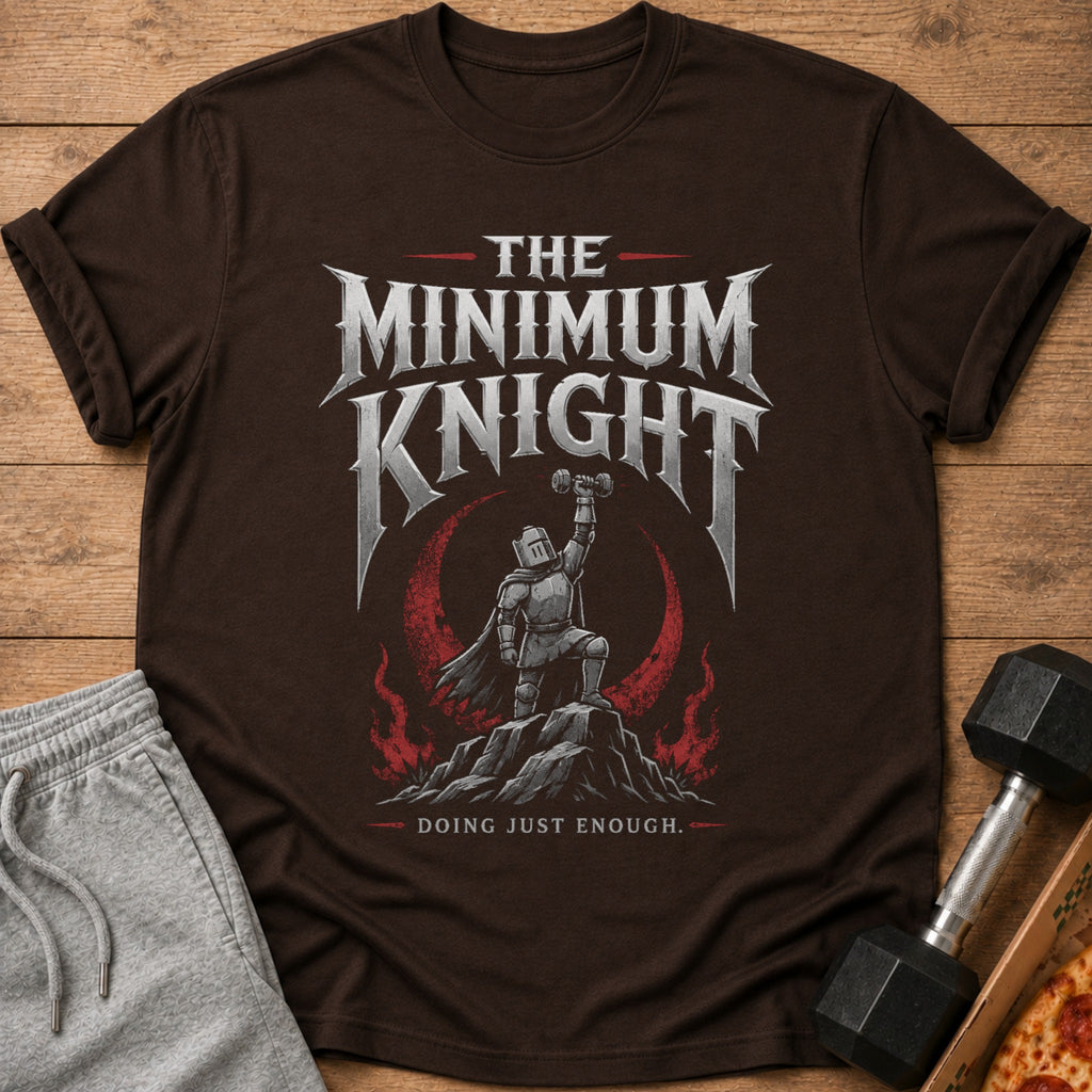 Brown t-shirt with "The Minimum Knight Doing Just Enough" text and knight lifting dumbbell graphic.