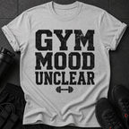 Grey t-shirt with black text reading "GYM MOOD UNCLEAR" and a dumbbell graphic.