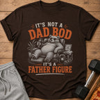 Brown t-shirt graphic: bear in chair, "It's Not A Dad Bod, It's A Father Figure."