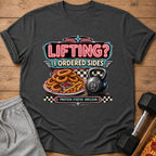 T-shirt graphic with "Lifting? I Ordered Sides" and "Protein Status: Unclear."