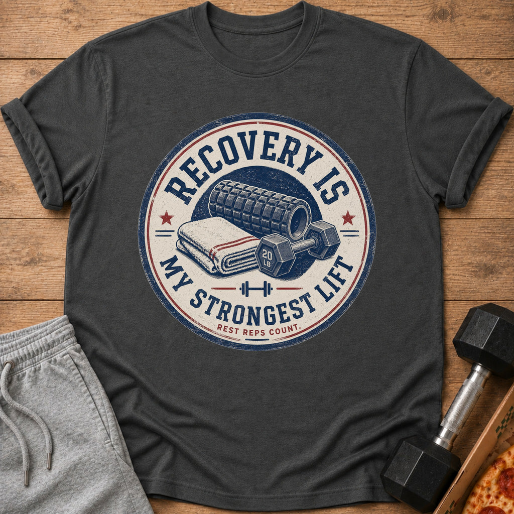 Dark grey t-shirt graphic: "Recovery is my strongest lift. Rest reps count."