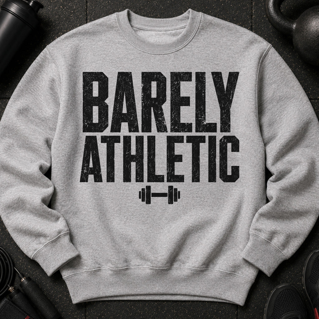 Grey crewneck sweatshirt with "BARELY ATHLETIC" text and dumbbell graphic.