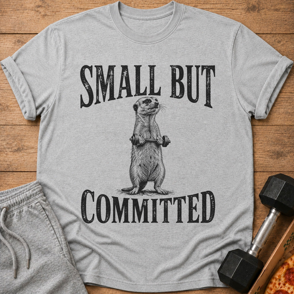 Grey t-shirt with a meerkat lifting weights and the text "SMALL BUT COMMITTED".