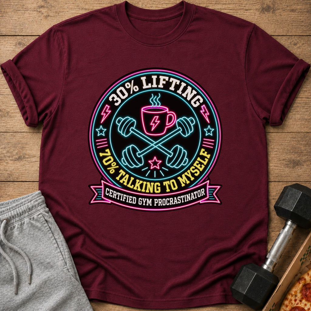 Maroon t-shirt with neon graphic saying "30% Lifting, 70% Talking to Myself".