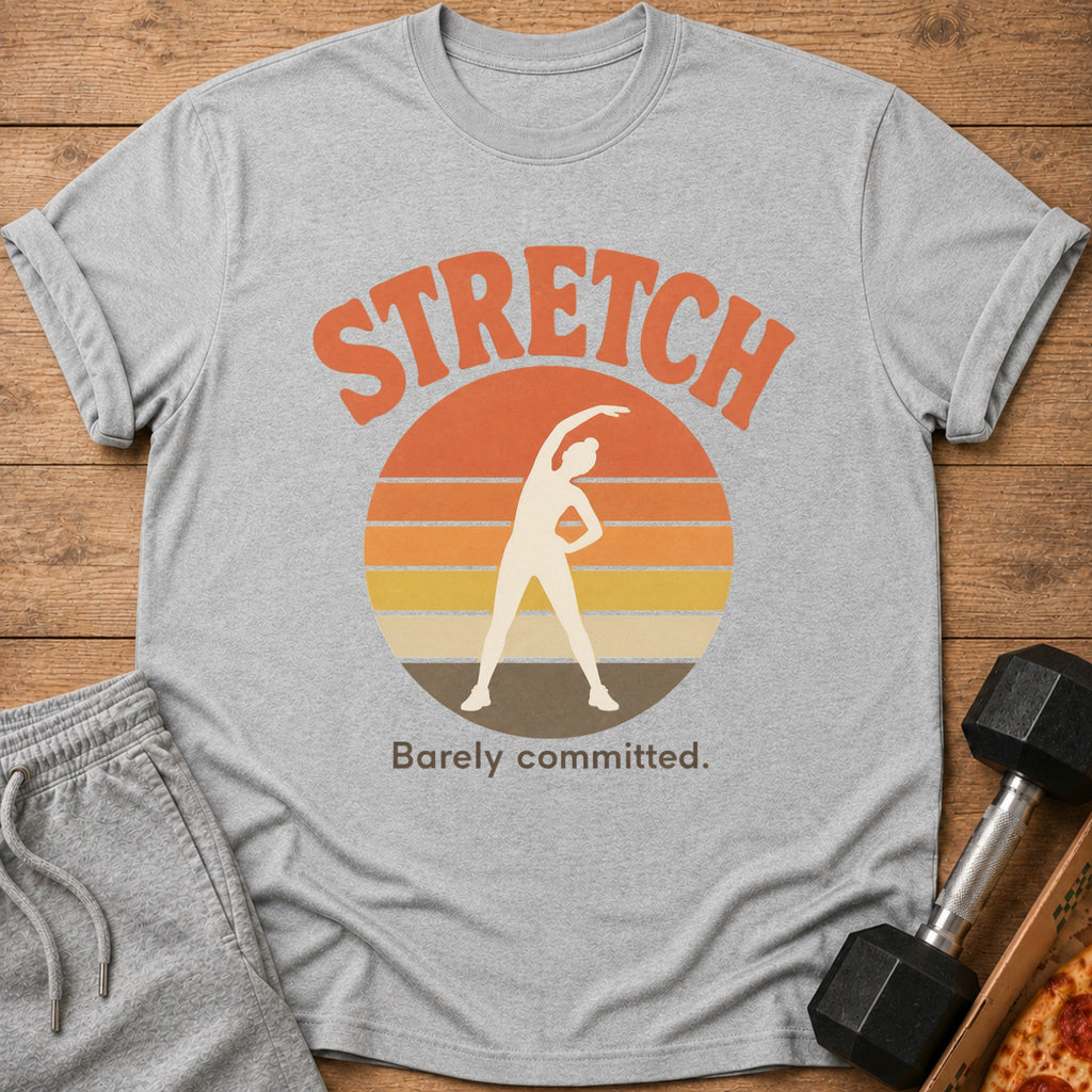 Grey t-shirt with "STRETCH" text, a stretching figure, and "Barely committed."