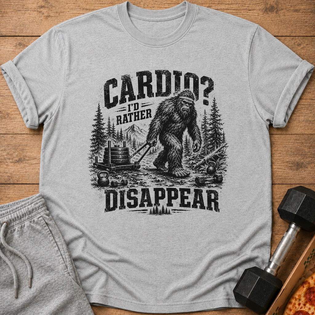 Grey t-shirt graphic with Bigfoot pulling weights, text "Cardio? I'd Rather Disappear".