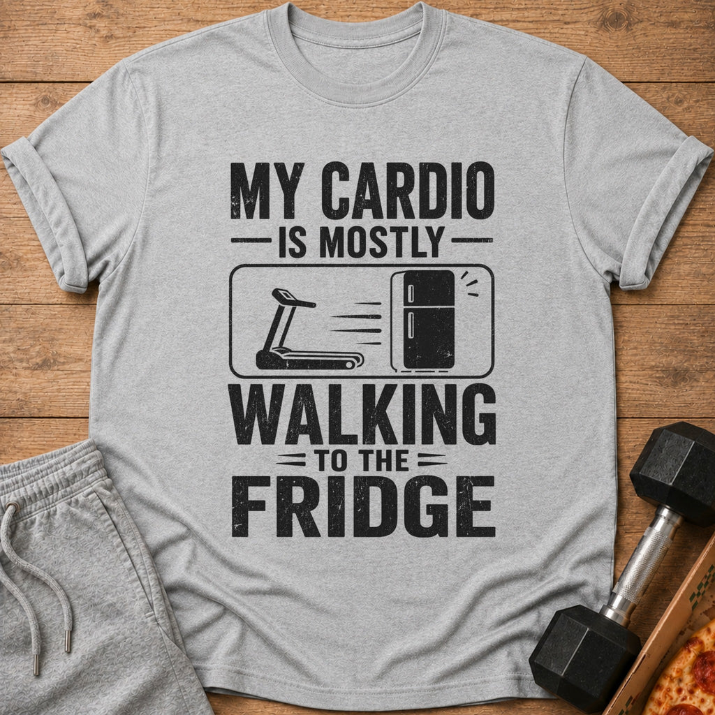 Gray t-shirt with "My cardio is mostly walking to the fridge" graphic.