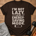 Brown t-shirt with "I'm not lazy, I'm on energy-saving mode" text and battery icon.
