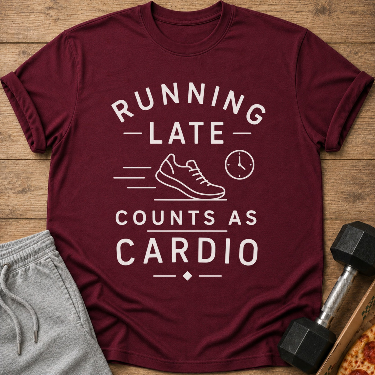 Maroon t-shirt with "Running Late Counts As Cardio" text and running shoe graphic.