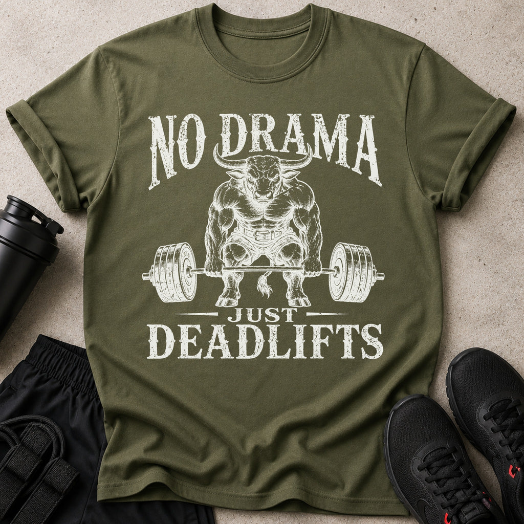 Olive green t-shirt with a muscular bull graphic lifting a barbell and text "NO DRAMA JUST DEADLIFTS".