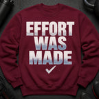 Maroon sweatshirt with white and blue text reading "EFFORT WAS MADE" and a checkmark.