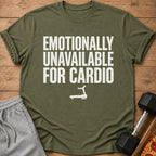 Olive green t-shirt with "EMOTIONALLY UNAVAILABLE FOR CARDIO" text and treadmill graphic.