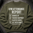 Olive green sweatshirt with "Gym Attendance Report" and checklist of gym activities.