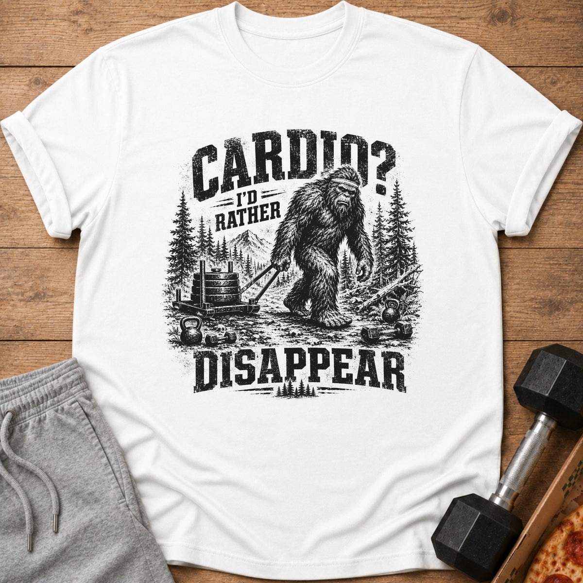 Bigfoot pulls weight plates with text "Cardio? I'd rather disappear."