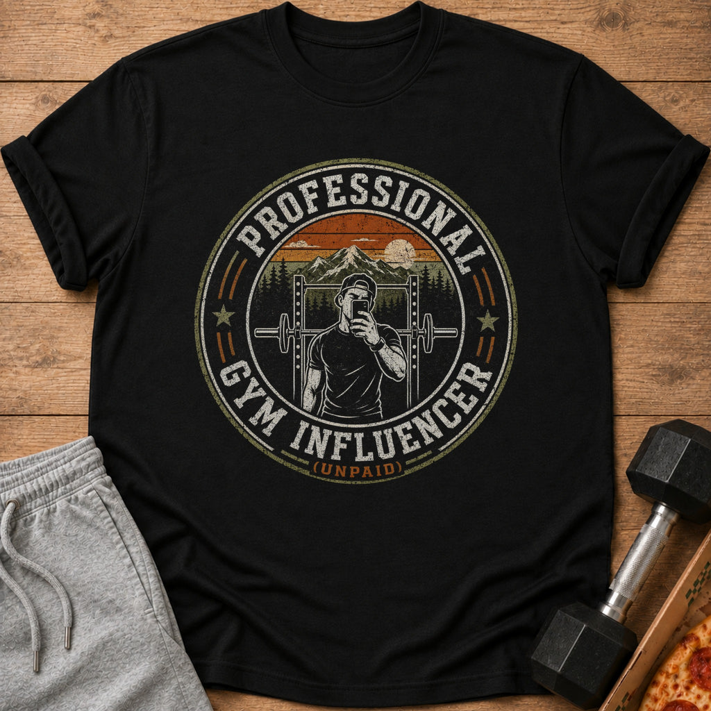 Black t-shirt with "Professional Gym Influencer (Unpaid)" graphic and gym scene.