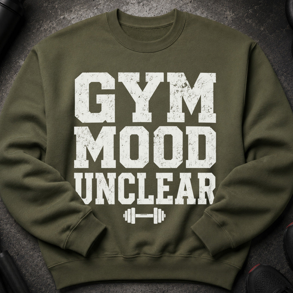 Green sweatshirt with white distressed text "GYM MOOD UNCLEAR" and barbell graphic.