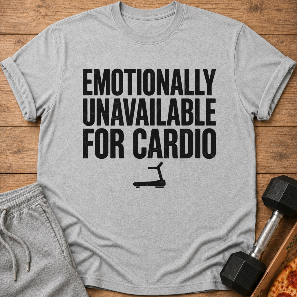 Light grey t-shirt with black text "Emotionally Unavailable for Cardio" and a treadmill icon.