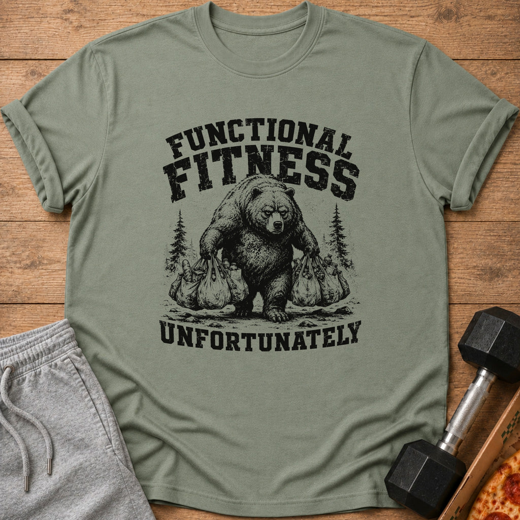 Green t-shirt with distressed graphic of a bear carrying groceries and text "FUNCTIONAL FITNESS UNFORTUNATELY".