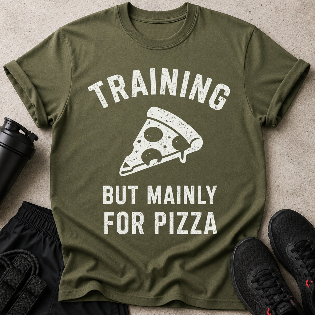 Olive green t-shirt with "TRAINING BUT MAINLY FOR PIZZA" and pizza slice.