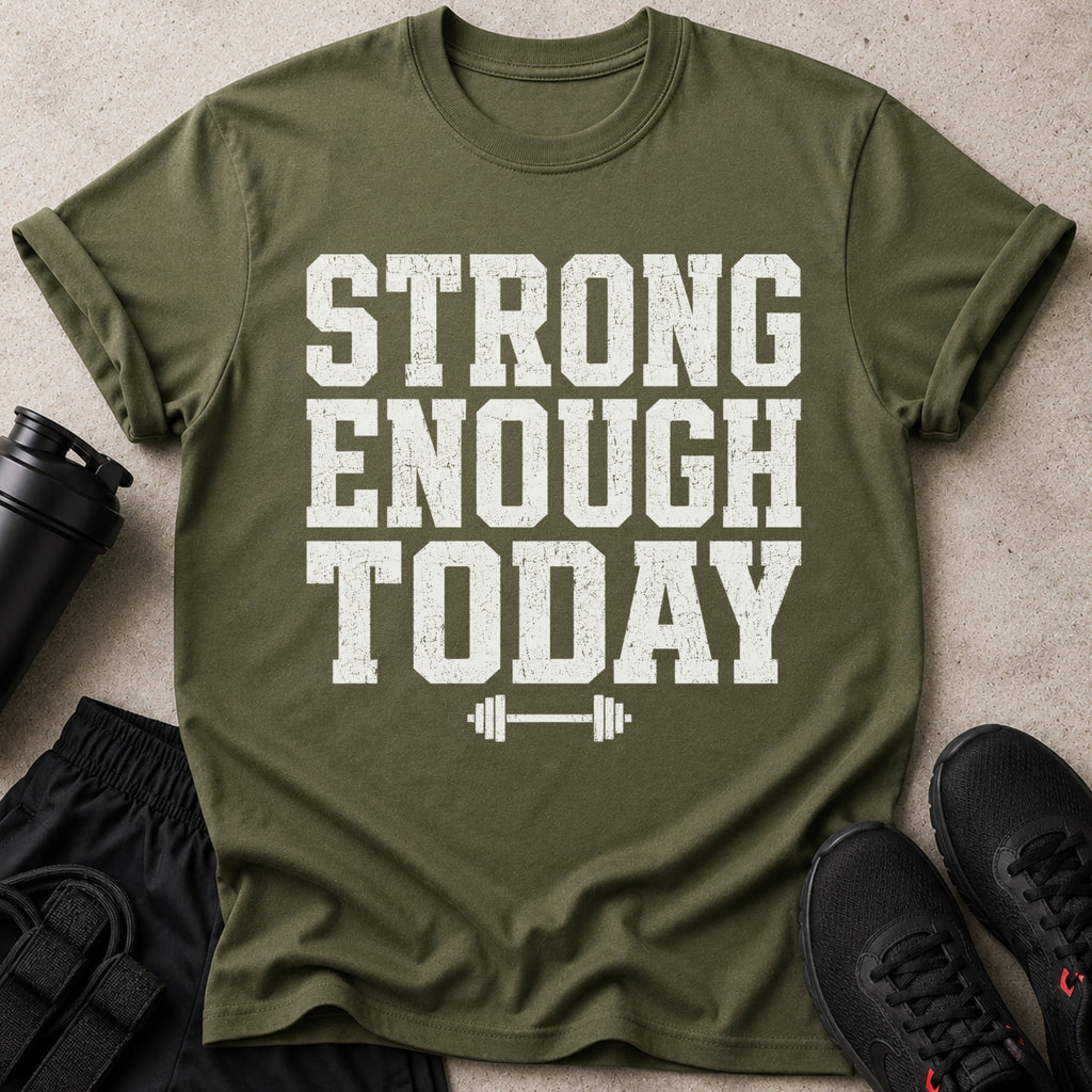 Green t-shirt with "STONG ENOUGH TODAY" text and barbell graphic.