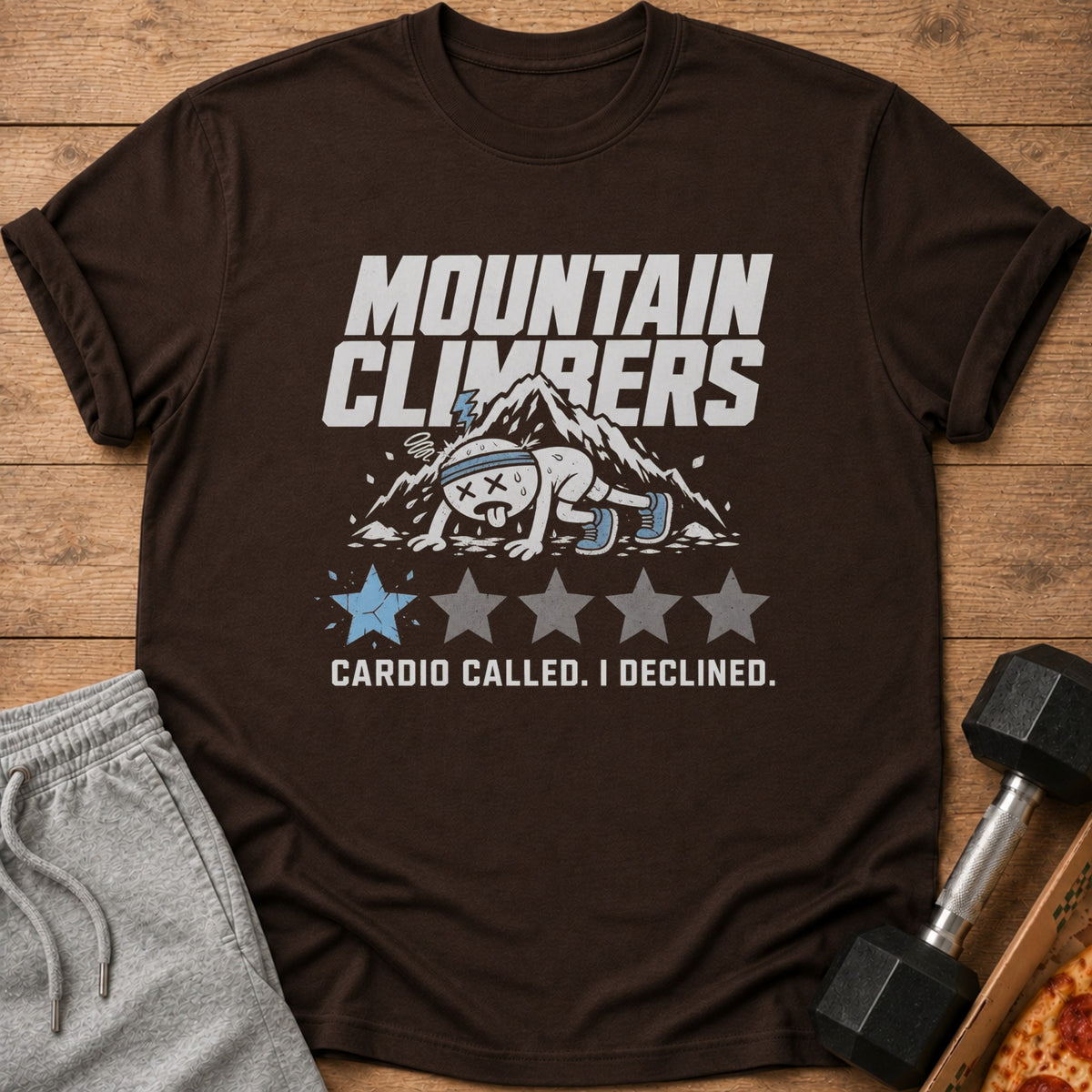 Brown t-shirt with "Mountain Climbers Cardio Called. I Declined." graphic.