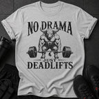 Grey t-shirt with black graphic: "NO DRAMA JUST DEADLIFTS" over a muscular bull.