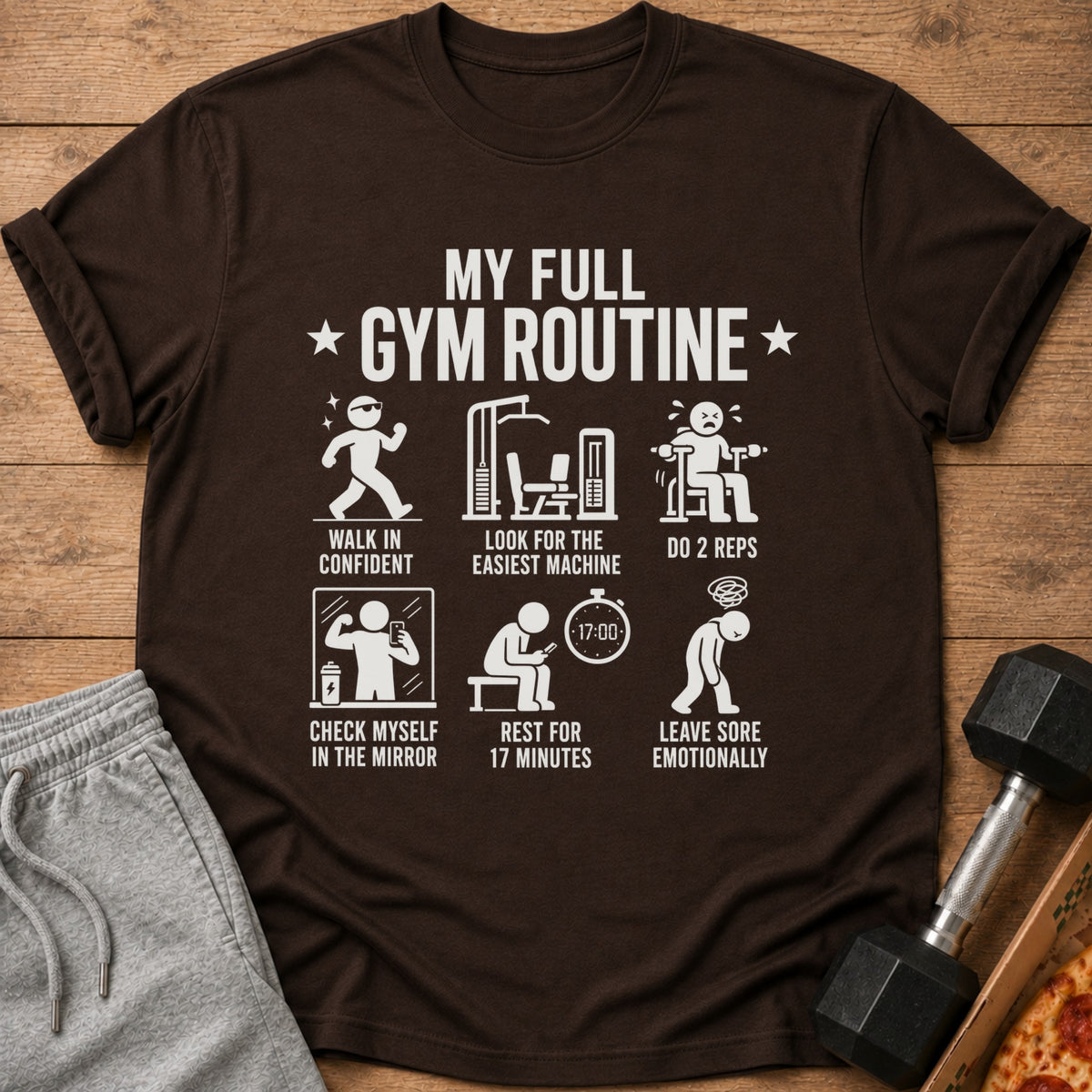 Brown t-shirt with "My Full Gym Routine" and humorous workout illustrations.