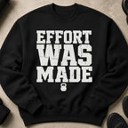 Black sweatshirt with white text "EFFORT WAS MADE" and a kettlebell graphic.