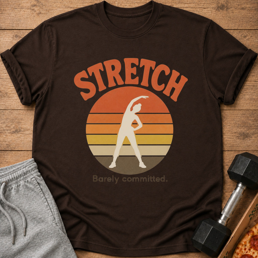 Brown t-shirt with "STRETCH" graphic of a person stretching and "Barely committed."