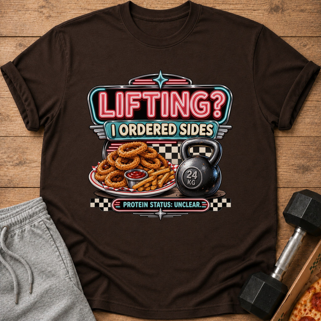 Brown t-shirt with neon graphic: "Lifting? I Ordered Sides. Protein Status: Unclear."
