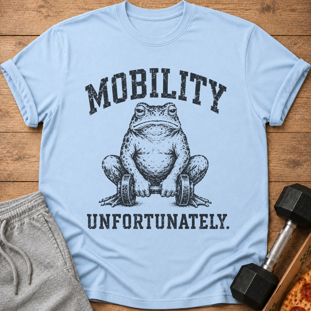 Light blue t-shirt with a distressed graphic of a frog holding dumbbells and the text "MOBILITY UNFORTUNATELY."