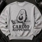 Grey sweatshirt with a cartoon avocado sitting and sweating, text "CARDIO HAPPENED."