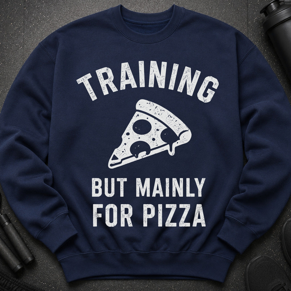 Navy sweatshirt with "TRAINING BUT MAINLY FOR PIZZA" and pizza slice graphic.