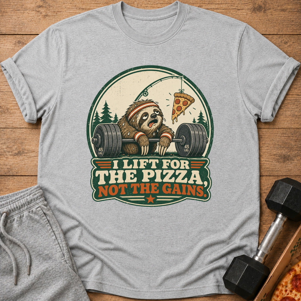 Sloth lifts weights while a slice of pizza hangs above; "I lift for the pizza, not the gains."