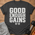 Dark gray t-shirt with "GOOD ENOUGH GAINS" and barbell graphic.