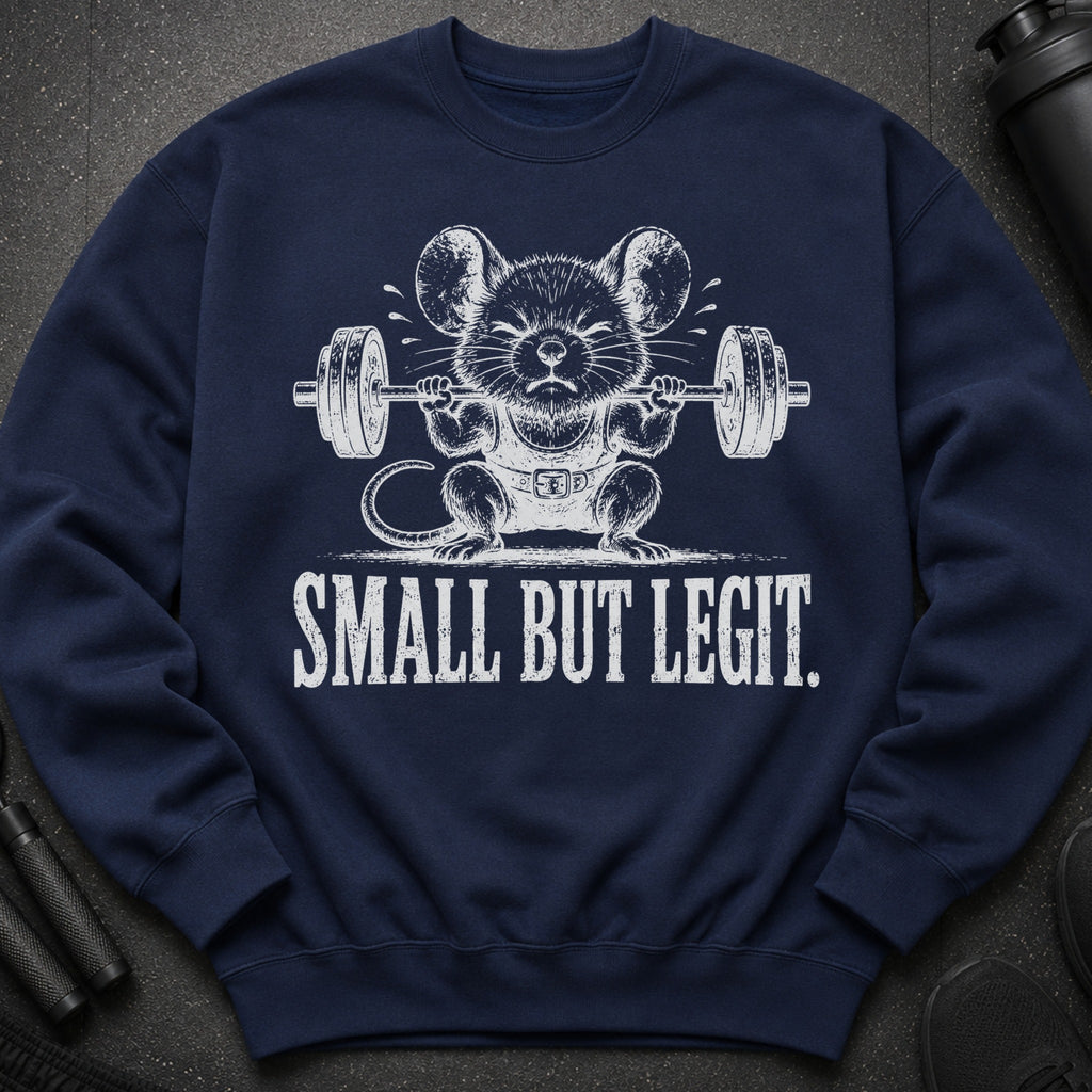 Navy sweatshirt with white graphic of a mouse lifting weights and text "SMALL BUT LEGIT."