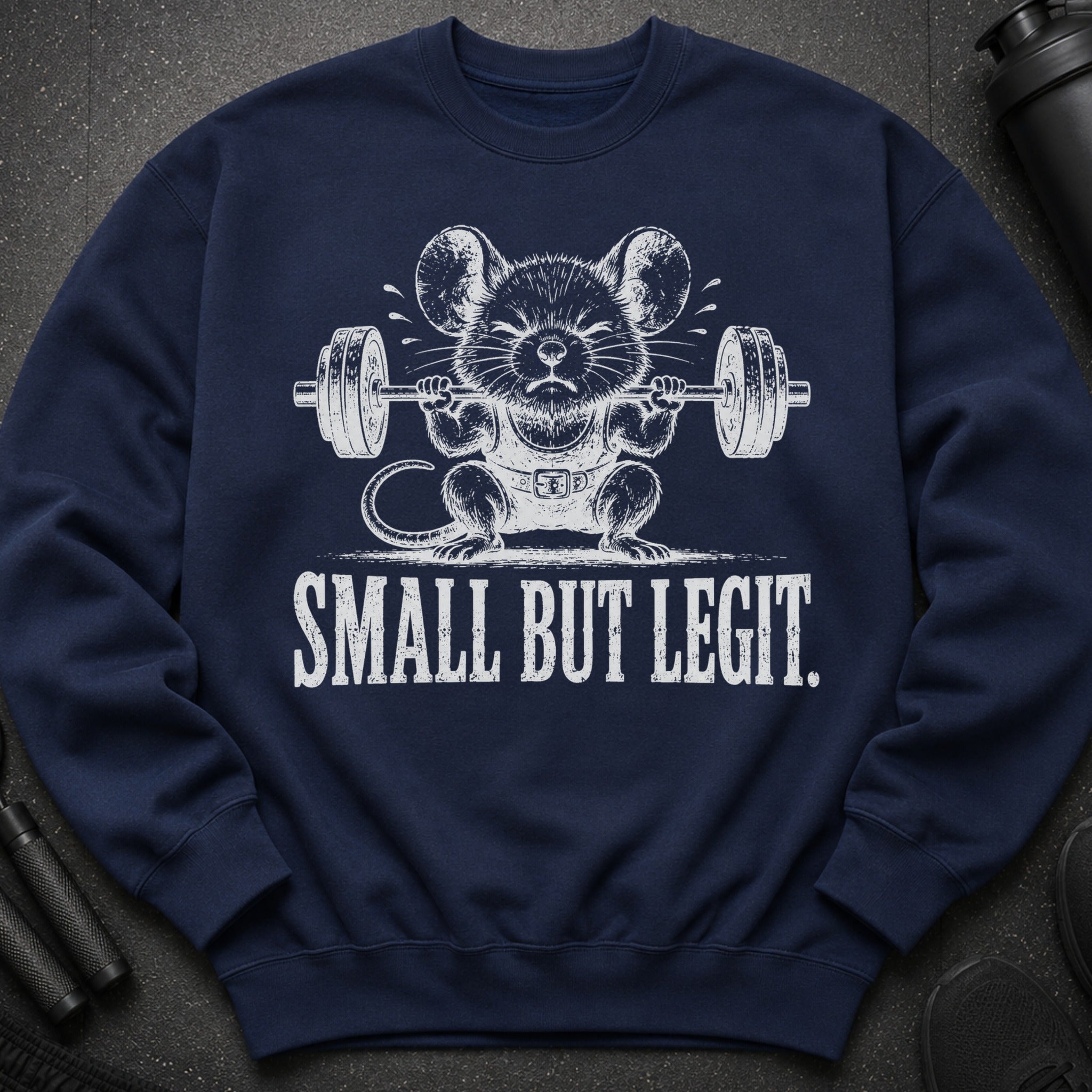 Navy sweatshirt with white graphic of a mouse lifting weights and text "SMALL BUT LEGIT."
