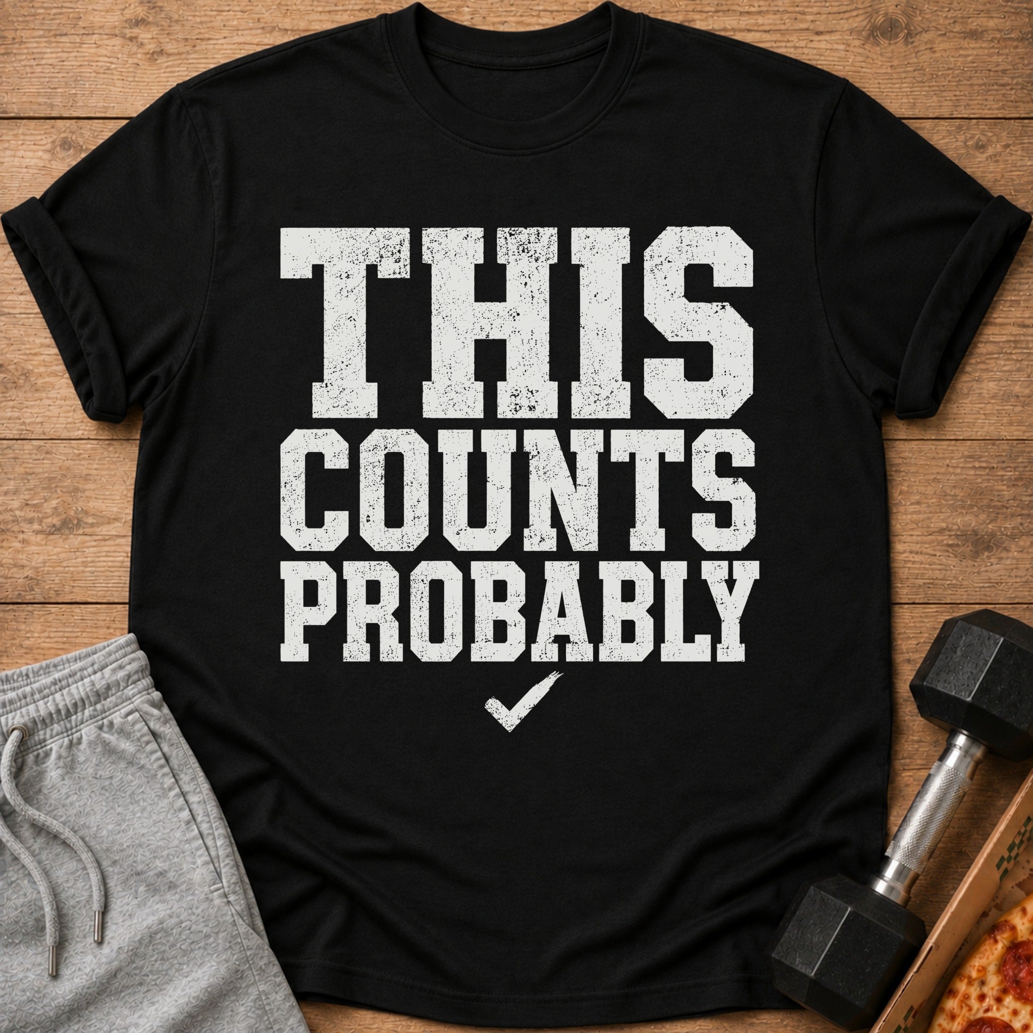 Black t-shirt with distressed white text: THIS COUNTS PROBABLY and a checkmark.