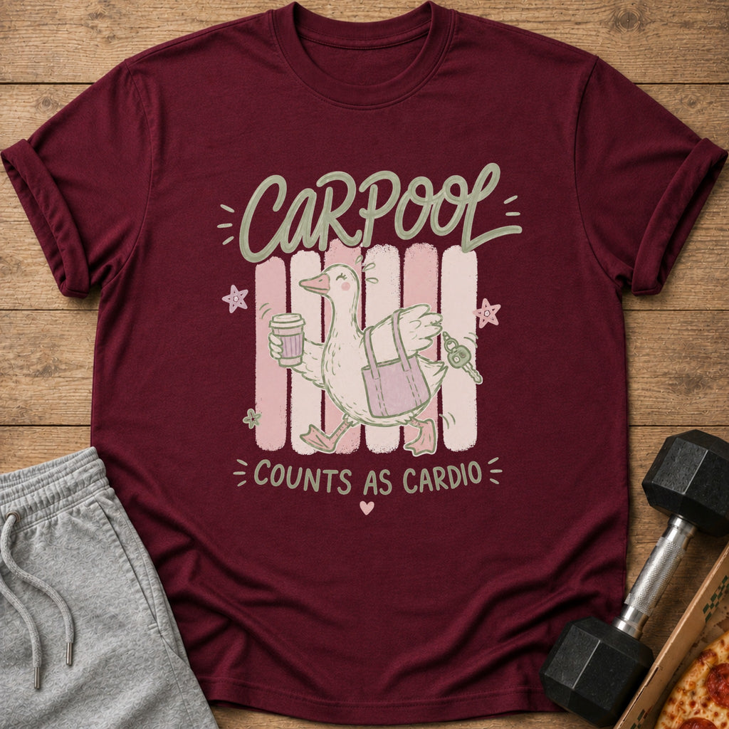 Maroon t-shirt with a cartoon goose holding coffee and purse with text "CARPOOL COUNTS AS CARDIO".