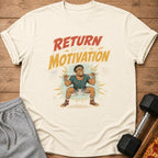 T-shirt graphic with text "RETURN OF THE MOTIVATION" above a weightlifter.