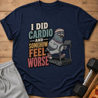 T-shirt with pigeon on treadmill and text "I DID CARDIO AND SOMEHOW FEEL WORSE."