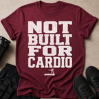 Maroon t-shirt with distressed white text "NOT BUILT FOR CARDIO" and a treadmill graphic.