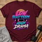 Maroon t-shirt with "Low Battery High Drama" text, battery icon, and dumbbells.