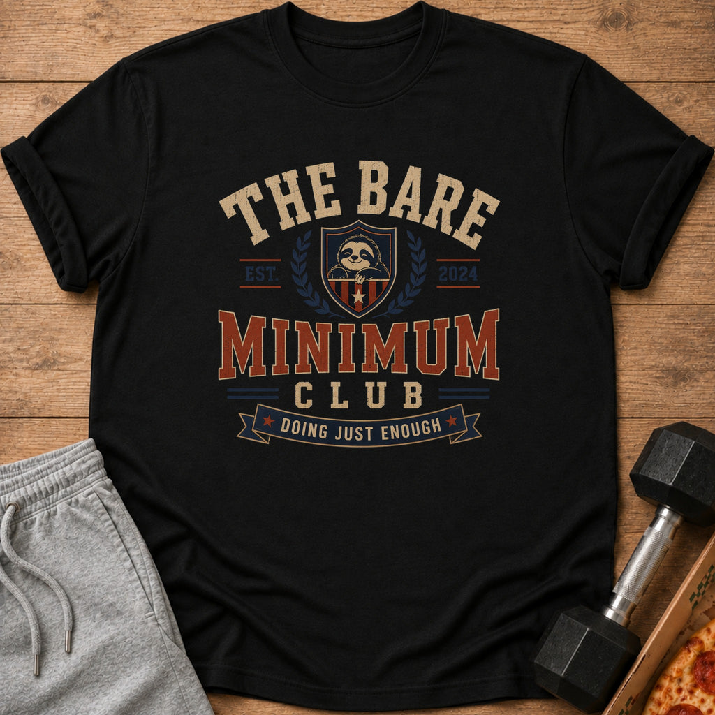 Black t-shirt with "The Bare Minimum Club Doing Just Enough" text and sloth graphic.