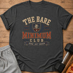 Dark grey t-shirt with text "The Bare Minimum Club Doing Just Enough" and a sloth.